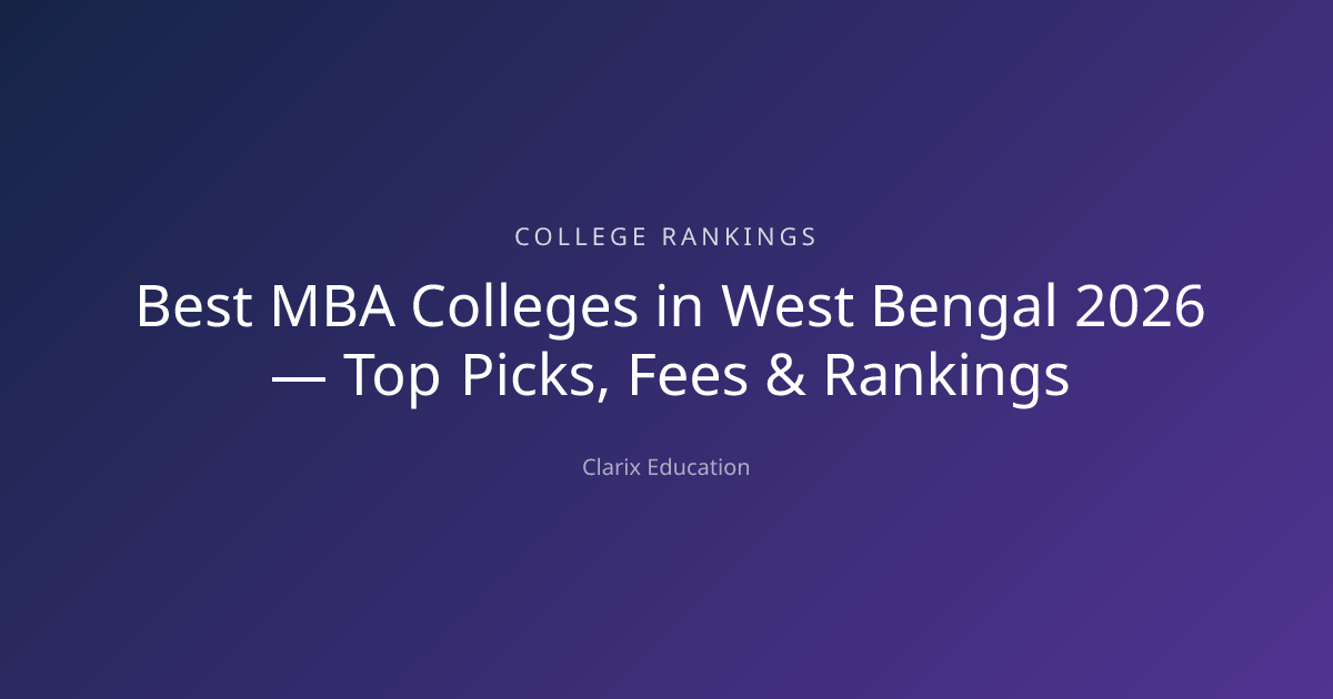 Best MBA Colleges in West Bengal 2026 — Top Picks, Fees & Rankings
