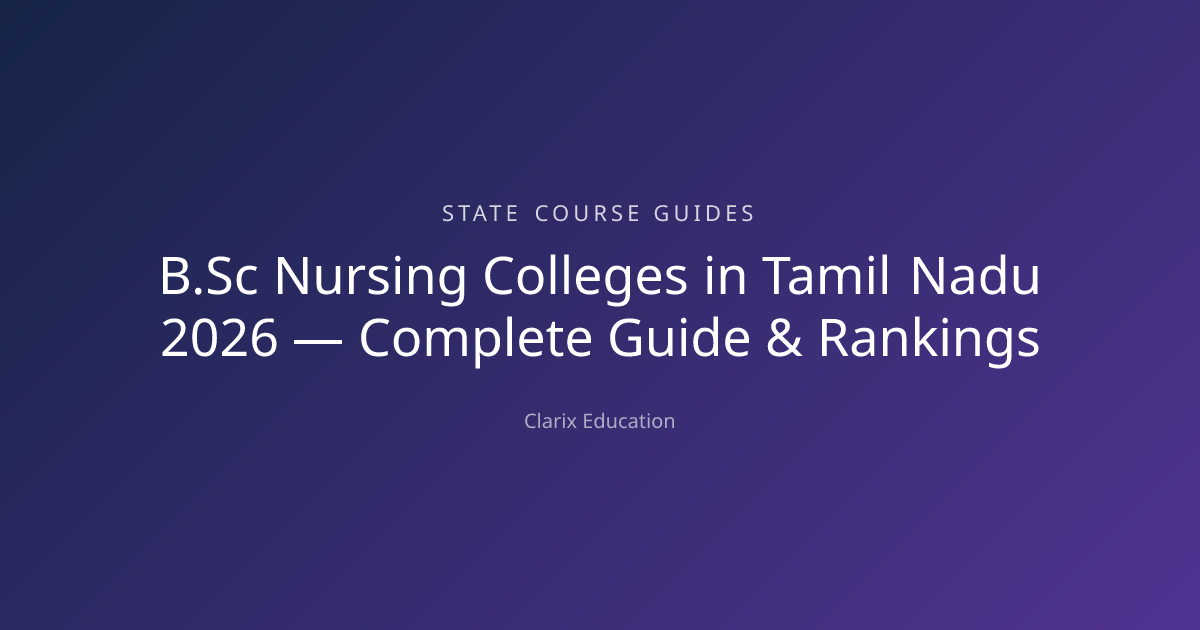 B.Sc Nursing Colleges in Tamil Nadu 2026 — Complete Guide & Rankings