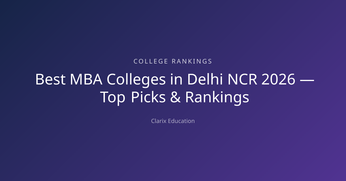 Best MBA Colleges in Delhi NCR 2026 — Top Picks & Rankings
